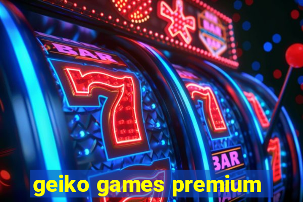 geiko games premium