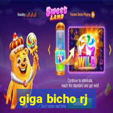 giga bicho rj