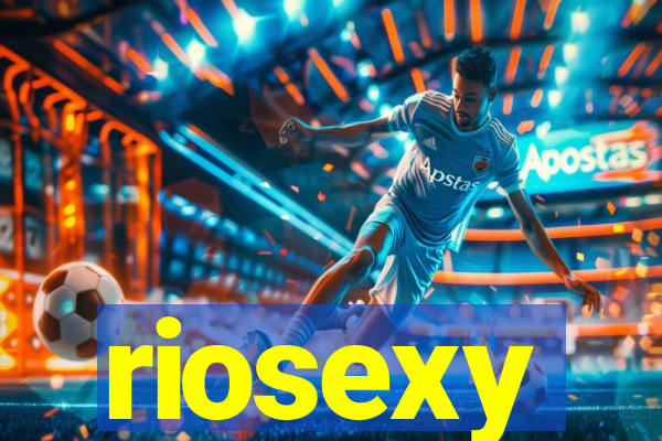 riosexy