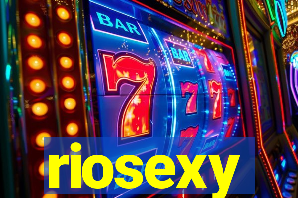 riosexy