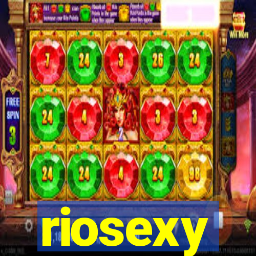 riosexy