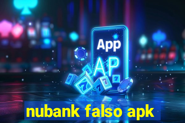 nubank falso apk