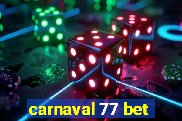 carnaval 77 bet