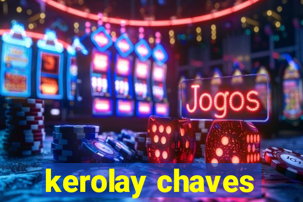 kerolay chaves