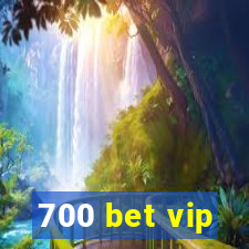 700 bet vip