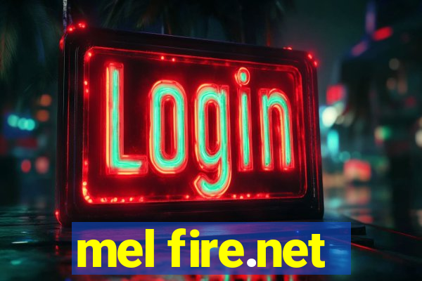 mel fire.net