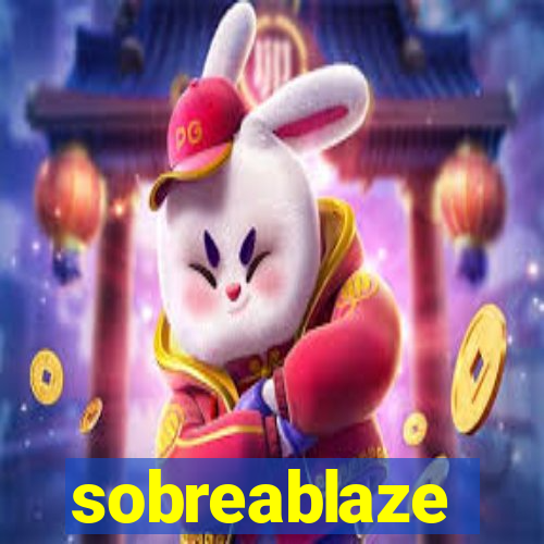 sobreablaze