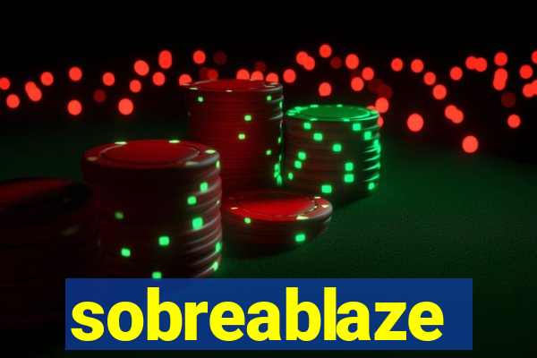 sobreablaze