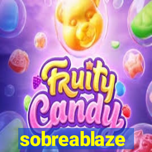 sobreablaze