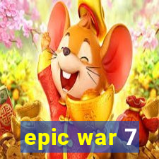 epic war 7