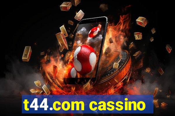 t44.com cassino