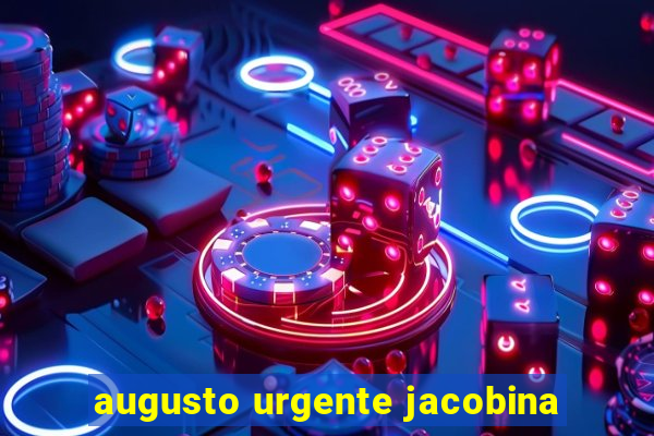 augusto urgente jacobina