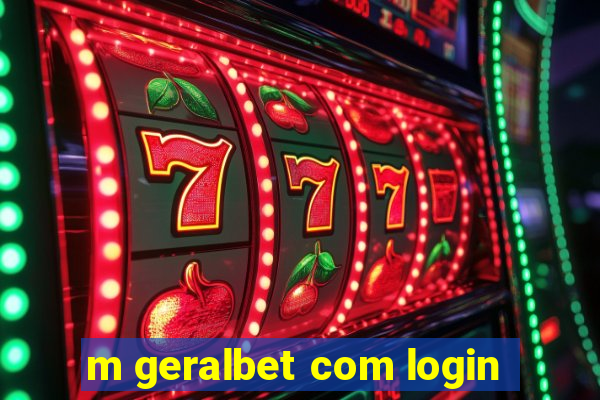 m geralbet com login