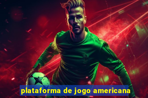 plataforma de jogo americana