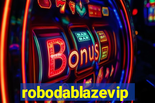 robodablazevip