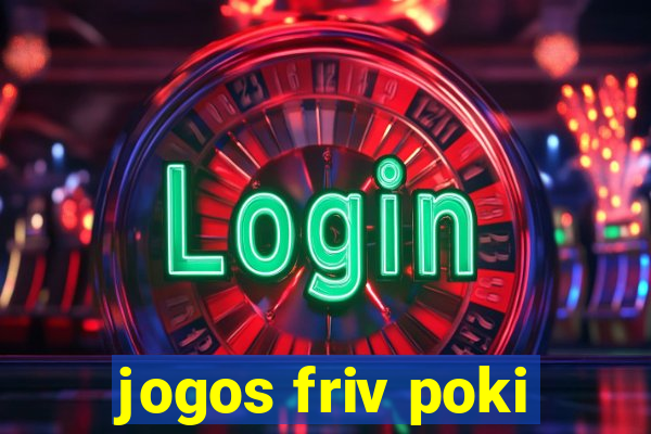 jogos friv poki