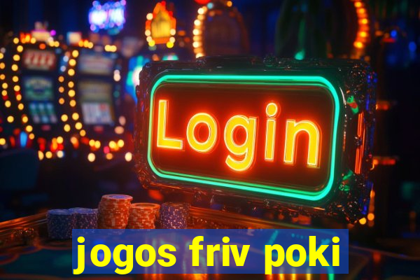 jogos friv poki