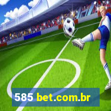 585 bet.com.br