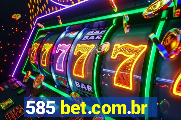 585 bet.com.br