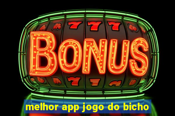 melhor app jogo do bicho