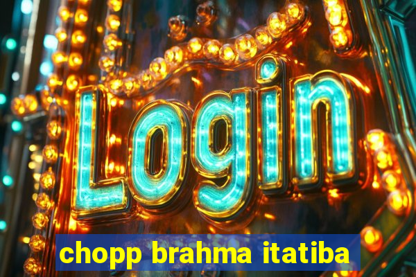 chopp brahma itatiba