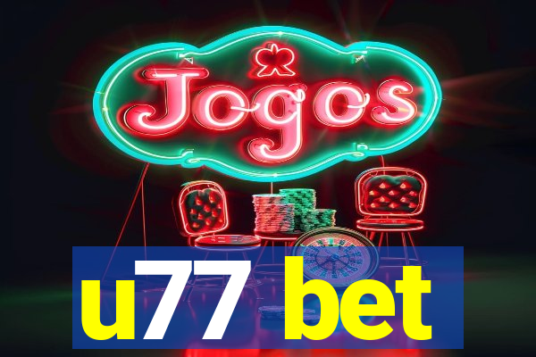 u77 bet