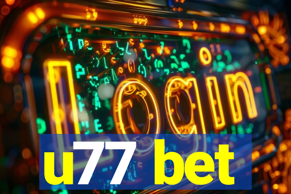 u77 bet