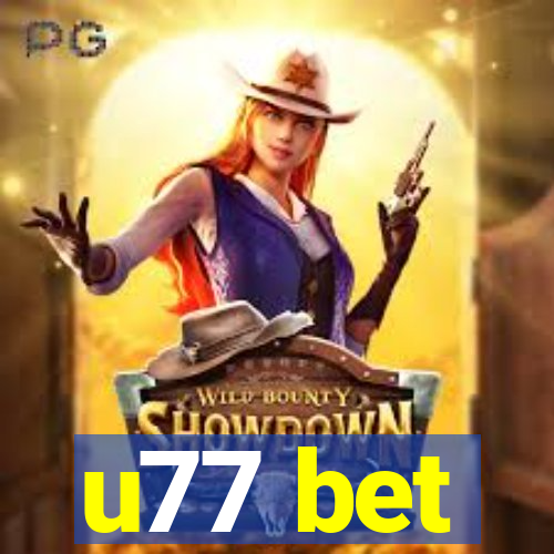 u77 bet