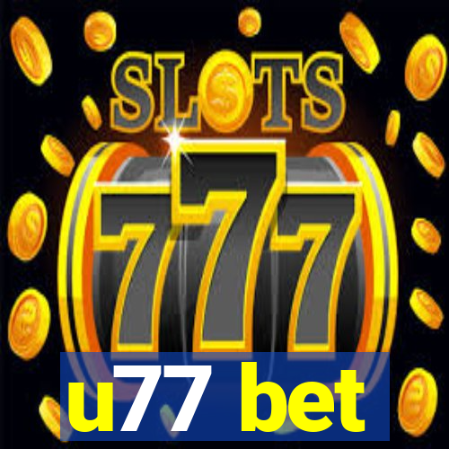 u77 bet