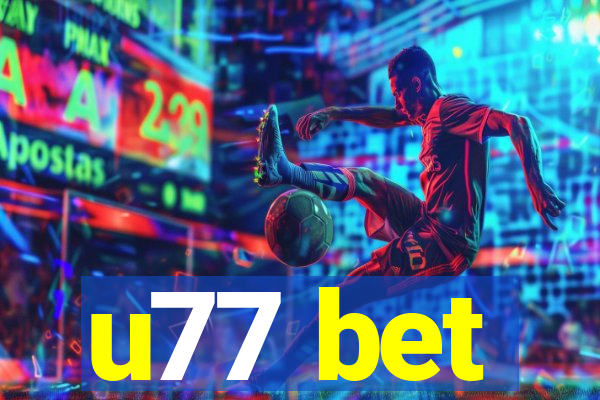 u77 bet