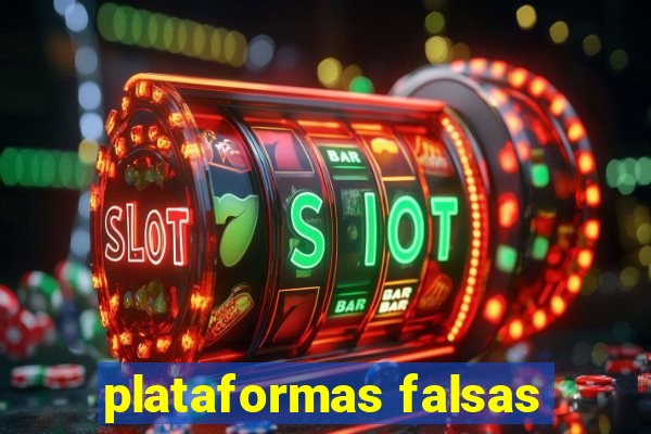 plataformas falsas