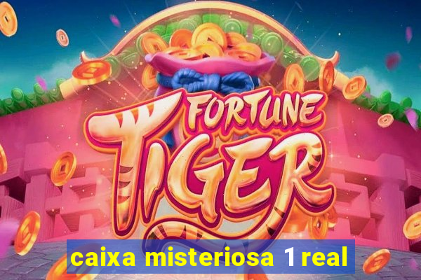 caixa misteriosa 1 real