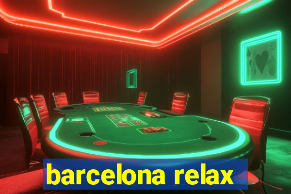 barcelona relax