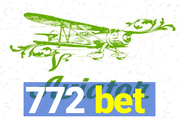 772 bet