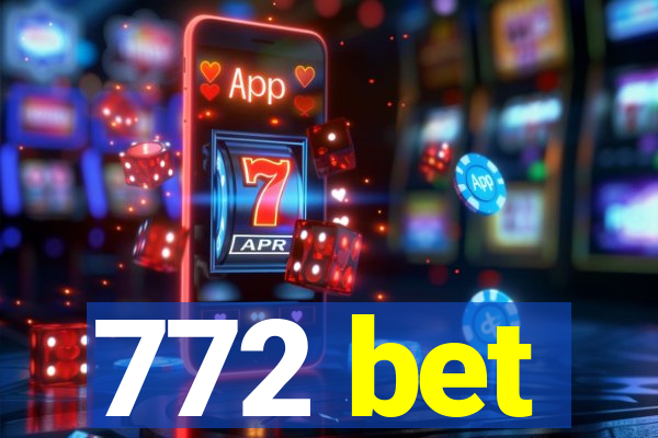 772 bet