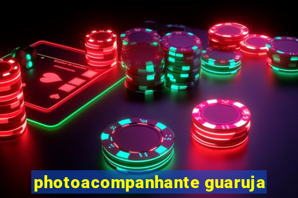 photoacompanhante guaruja