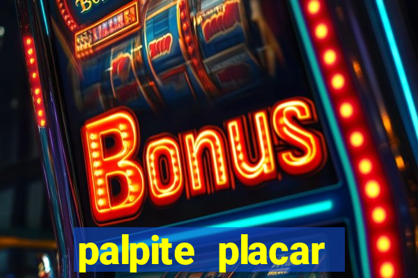 palpite placar exato de hoje