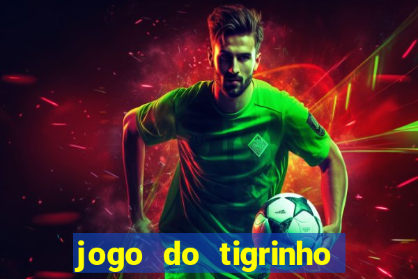 jogo do tigrinho na casa chinesa