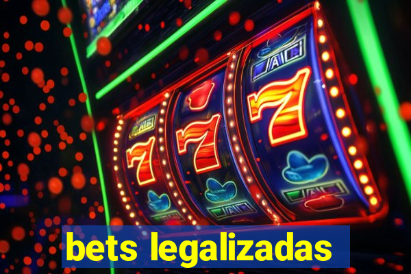 bets legalizadas