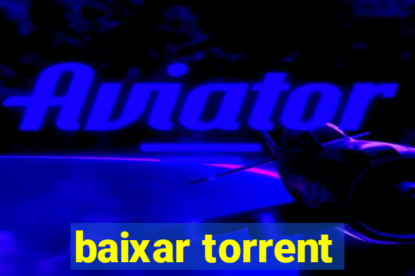 baixar torrent