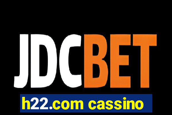 h22.com cassino