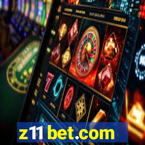 z11 bet.com