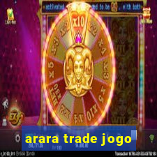 arara trade jogo