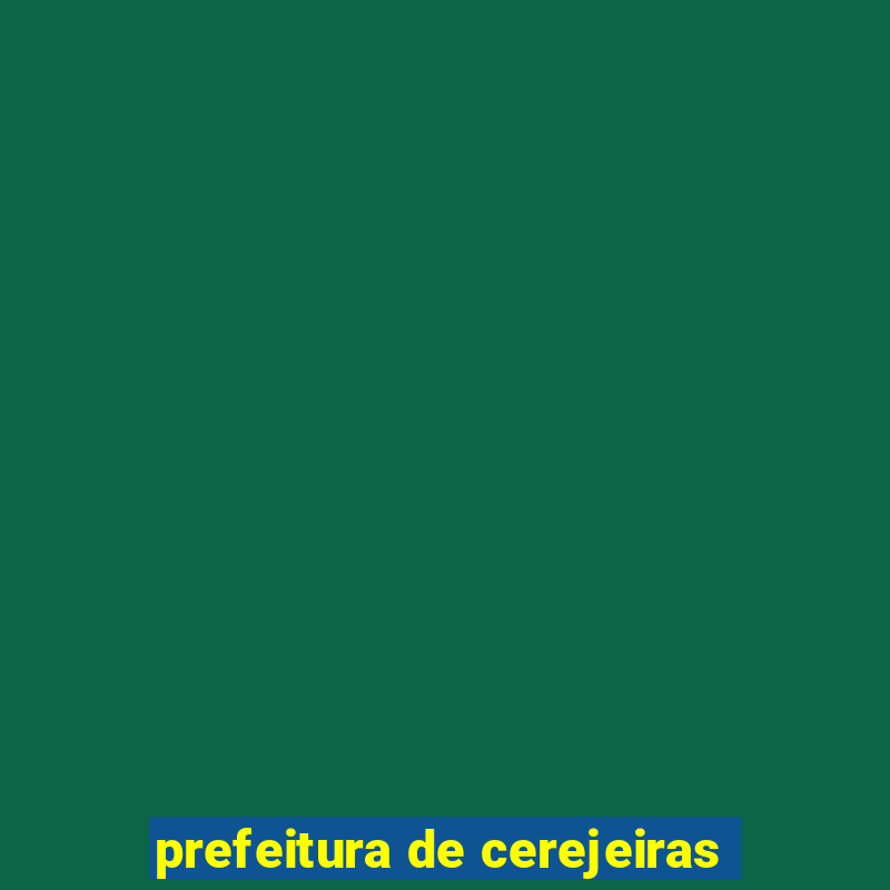 prefeitura de cerejeiras