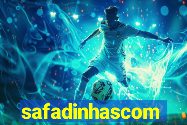 safadinhascom