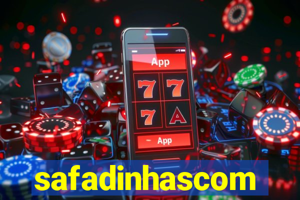 safadinhascom