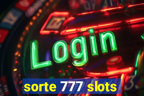 sorte 777 slots