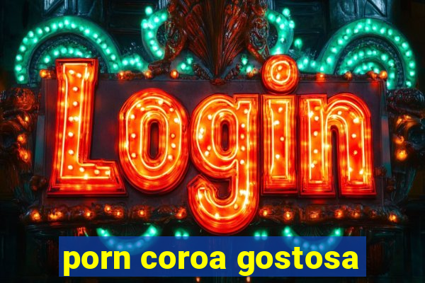 porn coroa gostosa