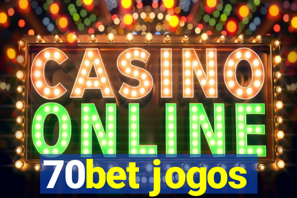 70bet jogos