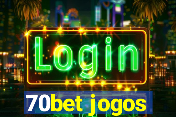 70bet jogos